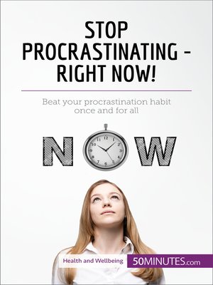 cover image of Stop Procrastinating--Right Now!